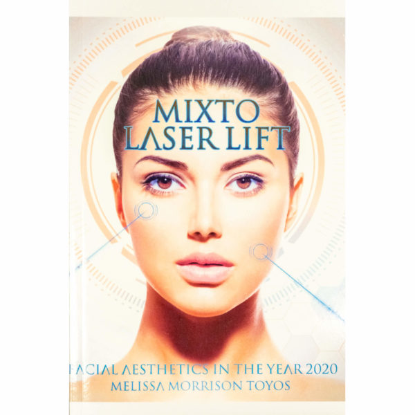 Mixto Laser Lift book by Dr Melissa Toyos
